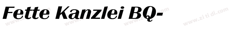 Fette Kanzlei BQ字体转换 Fette Kanzlei BQ字体转换